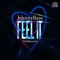 Feel It (André Grossi & Alberto Ponzo Remix) - Johnny Bass lyrics