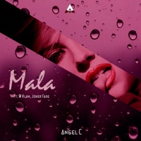 Mala (feat. W Klan & Joker Fade) - Single - Angel C.