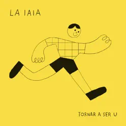 Tornar a ser u - La Iaia