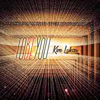 To Be You (Extended Remix) — Kim Lukas