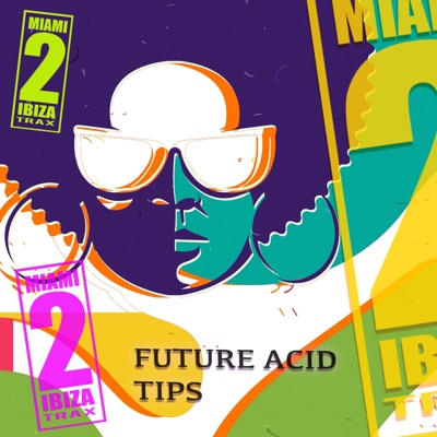 Future Acid Tips - EP