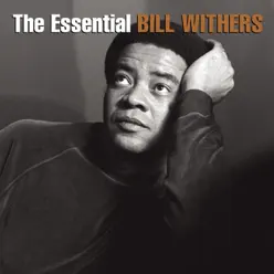 The Essential Bill Withers - Bill Withers