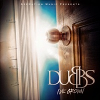 I've Grown - Single - Dubbs
