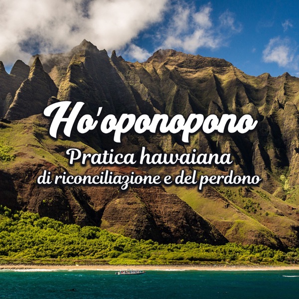 Hoʻoponopono: Pratica hawaiana di riconciliazione e del perdono - Percorso alla coscienza e la pace interiore, musica zen