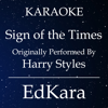 Sign of the Times (Originally Performed by Harry Styles) [Karaoke No Guide Melody Version] - EdKara