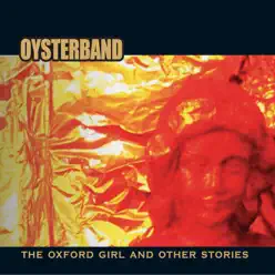 The Oxford Girl and Other Stories - Oysterband