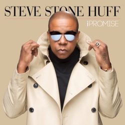 Steve "Stone" Huff - Be Here All Night