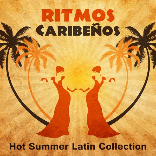 Ritmos Caribeños: Hot Summer Latin Collection, Salsa, Pachanga, Cha Cha, Mambo, Total Relaxation Time, Music for Dancing All Night Long