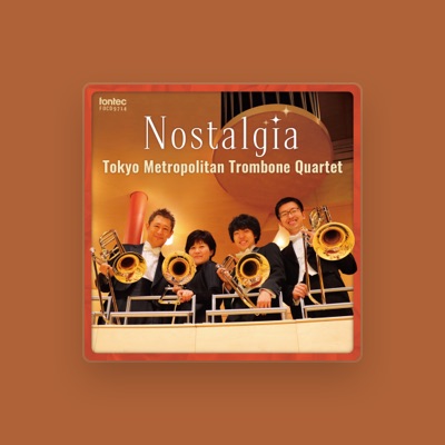 Listen to Tokyo Metopolitan Trombone Quartet, watch music videos, read bio, see tour dates & more!