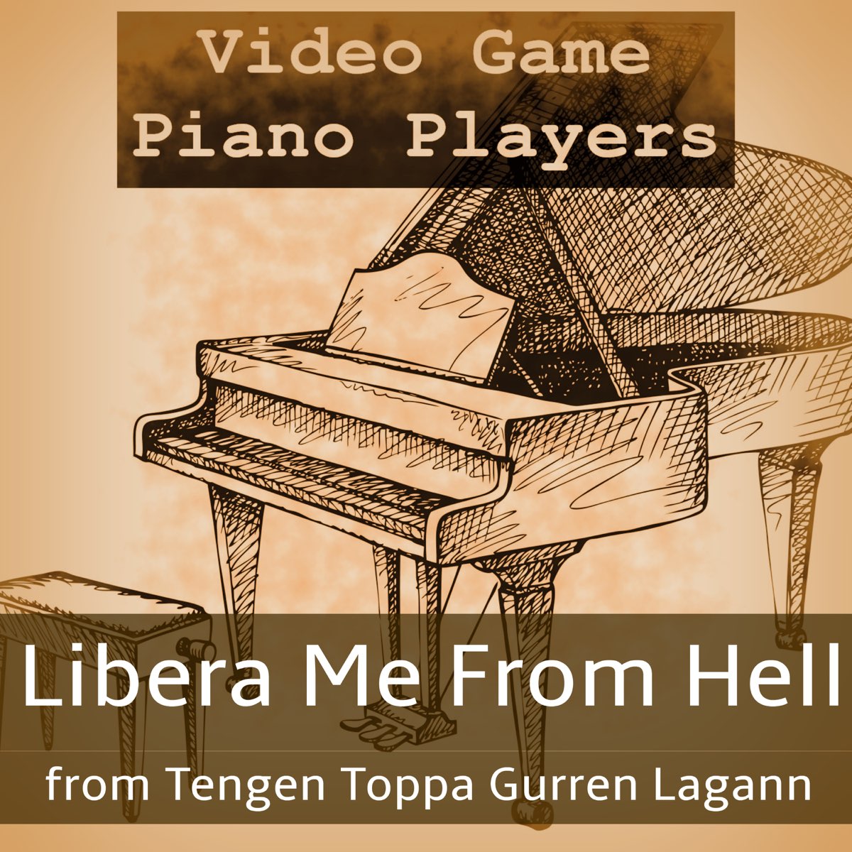 Libera Me From Hell (From "Tengen Toppa Gurren Lagann") - Single by Video  Game Piano Players on Apple Music