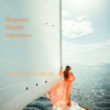 Magnetic Wealth Attraction (Unabridged) - Frederick Dodson