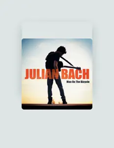 聆聽 Julian Bach、觀看音樂影片、閱讀小傳、查看巡演日期等！