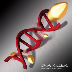 DNA Killer (Remixes) - EP