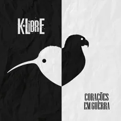 Corações em Guerra - K-libre Corações em Guerra - K-libre