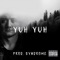 Yuh Yuh (feat. Sir Skitzo & Hi-Rez) - Ryan Oakes lyrics