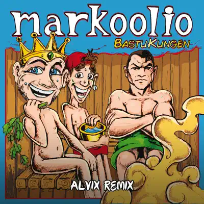 Bastukungen (Alvix Remix) - Single - Markoolio