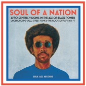 Soul Jazz Records Presents Soul of a Nation: Afro-Centric Visions in the Age of Black Power - Underground Jazz, Street Funk & the Roots of Rap 1968-79 artwork