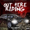 Out Here Riding (feat. Vylint) - Single