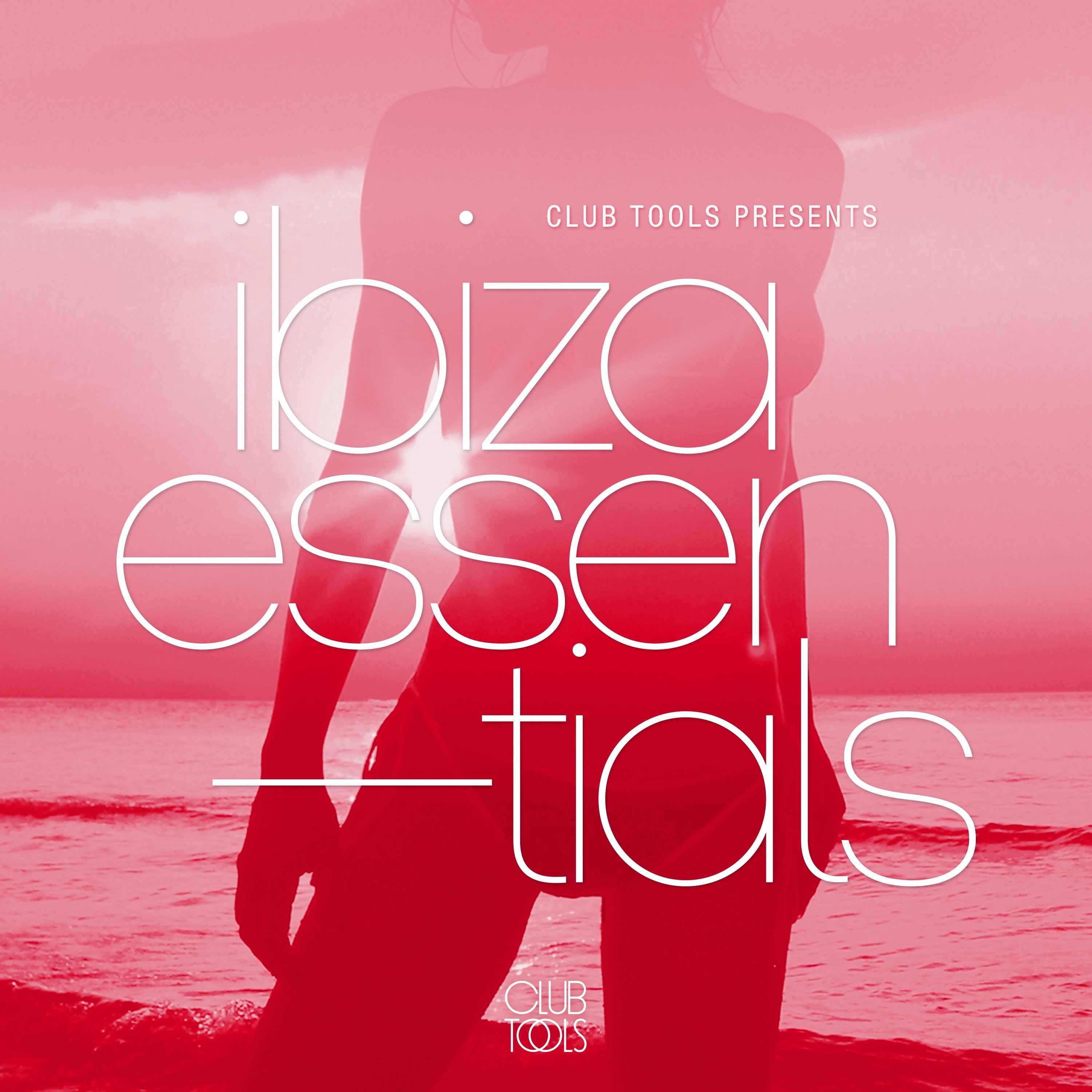 Club Tools Presents Ibiza Essentials