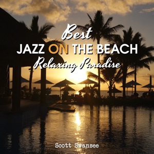 Best Jazz on the Beach (Relaxing Paradise)