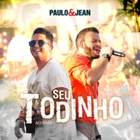 Seu Todinho (Ao Vivo) - Single - Paulo & Jean