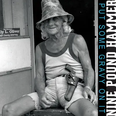 Put Some Gravy on It - Single - Nine Pound Hammer
