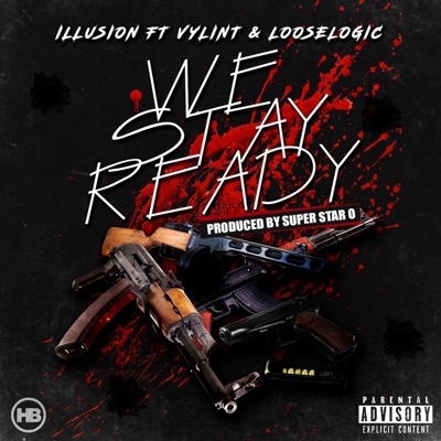 We Stay Ready (feat. Vylint & Loose Logic) - Single