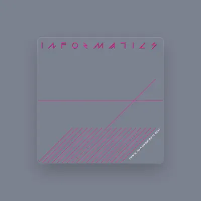 Listen to Informatics, watch music videos, read bio, see tour dates & more!