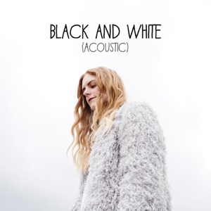 Black and White (Acoustic) - Single