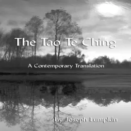 The Tao Te Ching, a Contemporary Translation (Unabridged)