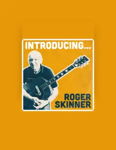 Roger Skinnerを聴いたり、ミュージックビデオを鑑賞したり、経歴やツアー日程などを確認したりしましょう！