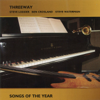 Songs of the Year (feat. Steve Lodder, Ben Crosland & Steve Waterman) - Threeway