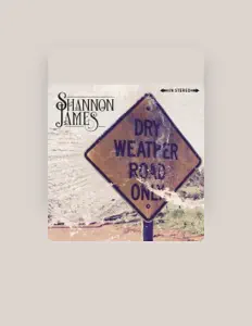 Listen to Shannon James, watch music videos, read bio, see tour dates & more!