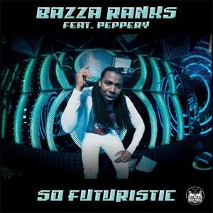 So Futuristic (feat. Peppery) - Single