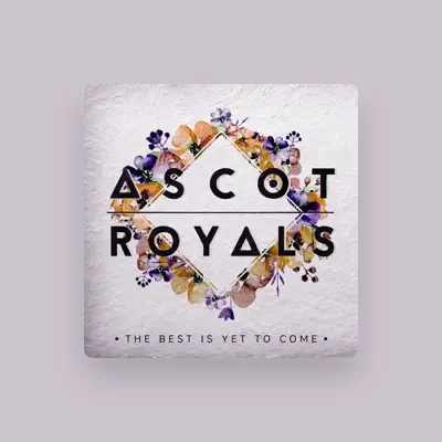 Listen to Ascot Royals, watch music videos, read bio, see tour dates & more!