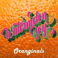 Oranginals - Watermelon Boy