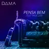 D.A.M.A - Pensa Bem (feat. ProfJam)