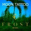 Sofi Tukker - Moon Tattoo (Frost Remix)
