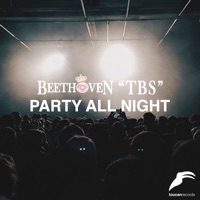 Party All Night - Single - Beethoven TBS