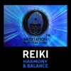 Reiki Harmony & Balance – Spiritual Music for Meditation, Mindfulness, Healing Energy, Calming Yoga, Asian Zen Experience, Total Progressive Relaxation