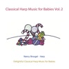 Classical Harp Music for Babies, Vol. 2