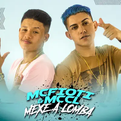 Mexe a Lomba - Single - MC Fioti