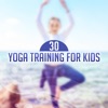 30 Yoga Training for Kids: Best Songs for Mindfulness Meditation, Deep Breathing Exercises, Creative Thinking, Stress Relief, Relaxing Nature Sounds