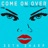 Come on Over (feat. Khalid Rivera)