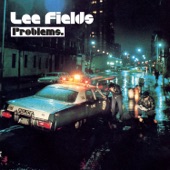 Lee Fields & The Explorers - Problems