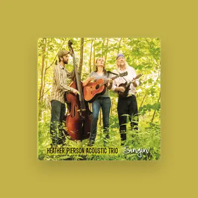 Listen to Heather Pierson Acoustic Trio, watch music videos, read bio, see tour dates & more!