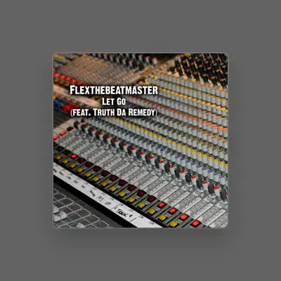 Listen to Flexthebeatmaster, watch music videos, read bio, see tour dates & more!