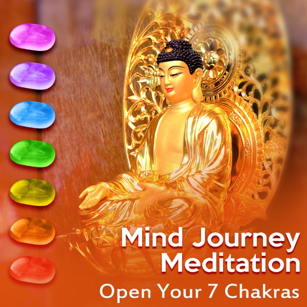 Mind Journey Meditation: Open Your 7 Chakras – Balancing Music, Tibetan Relaxation Soundscapes, Om Effects, Yoga, Spa & Energizing