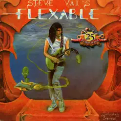 Flex-Able (25th Anniversary Re-Master) - Steve Vai Flex-Able (25th Anniversary Re-Master) - Steve Vai