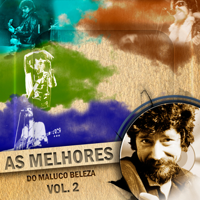 Raul Seixas - As Melhores do Maluco Beleza, Vol. 2 (Ao Vivo) artwork